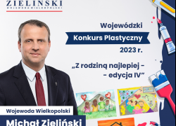IV edycja wojewódzkiego konkursu plastycznego 2023 r. pt. „Z rodziną najlepiej - edycja IV”!